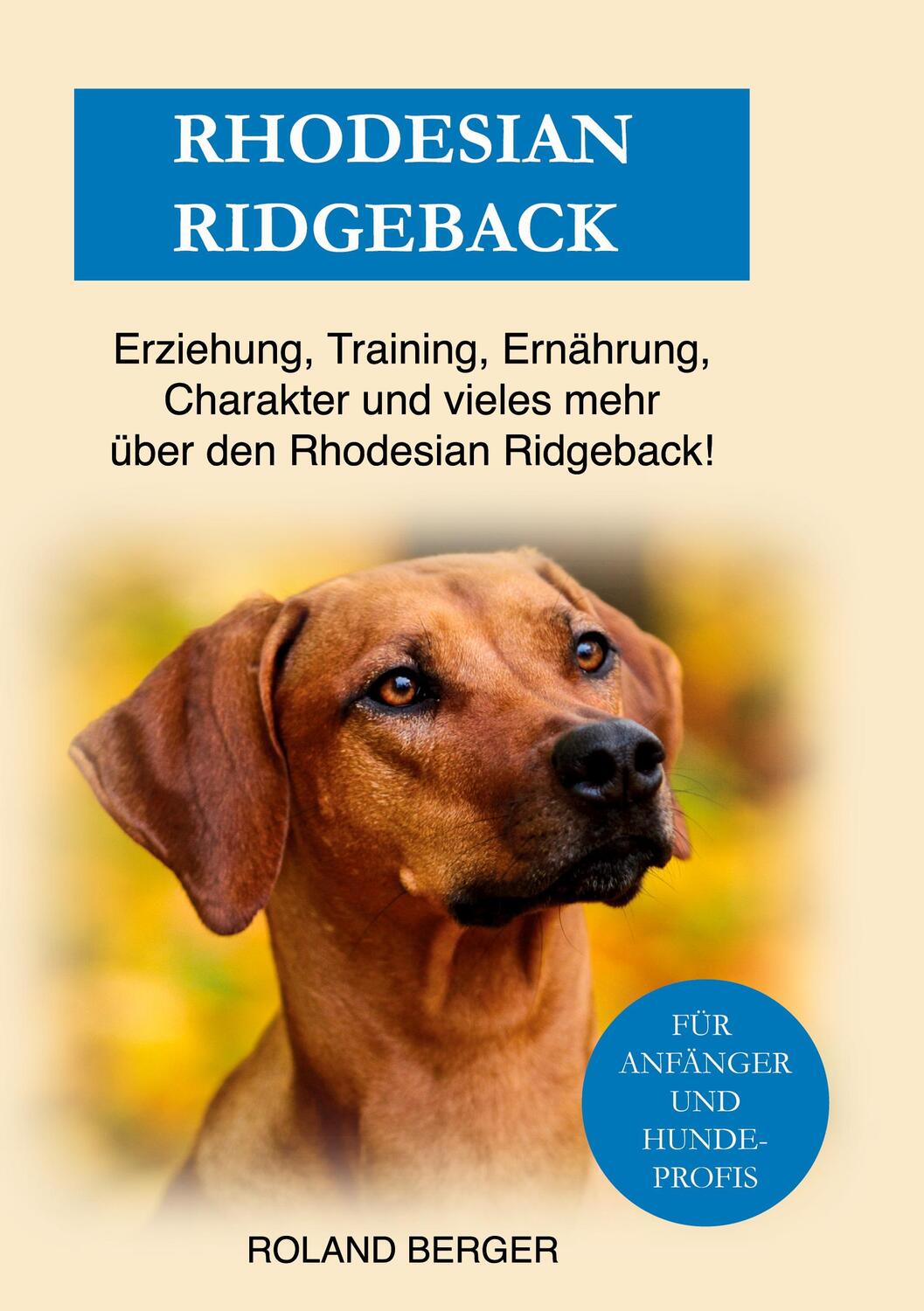 Cover: 9783754397244 | Rhodesian Ridgeback | Roland Berger | Buch | 132 S. | Deutsch | 2021