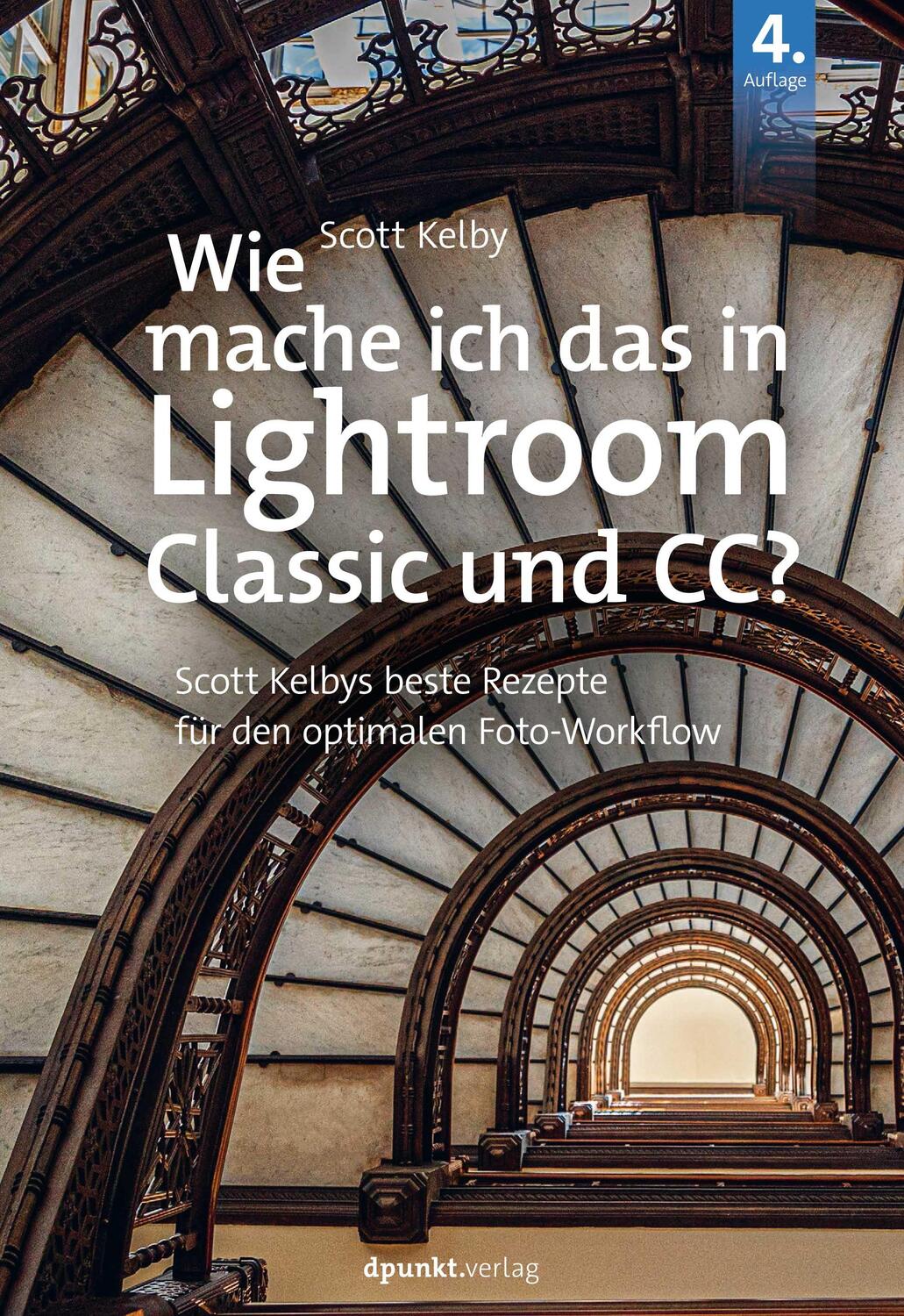 Cover: 9783864909573 | Wie mache ich das in Lightroom Classic und CC? | Scott Kelby | Buch