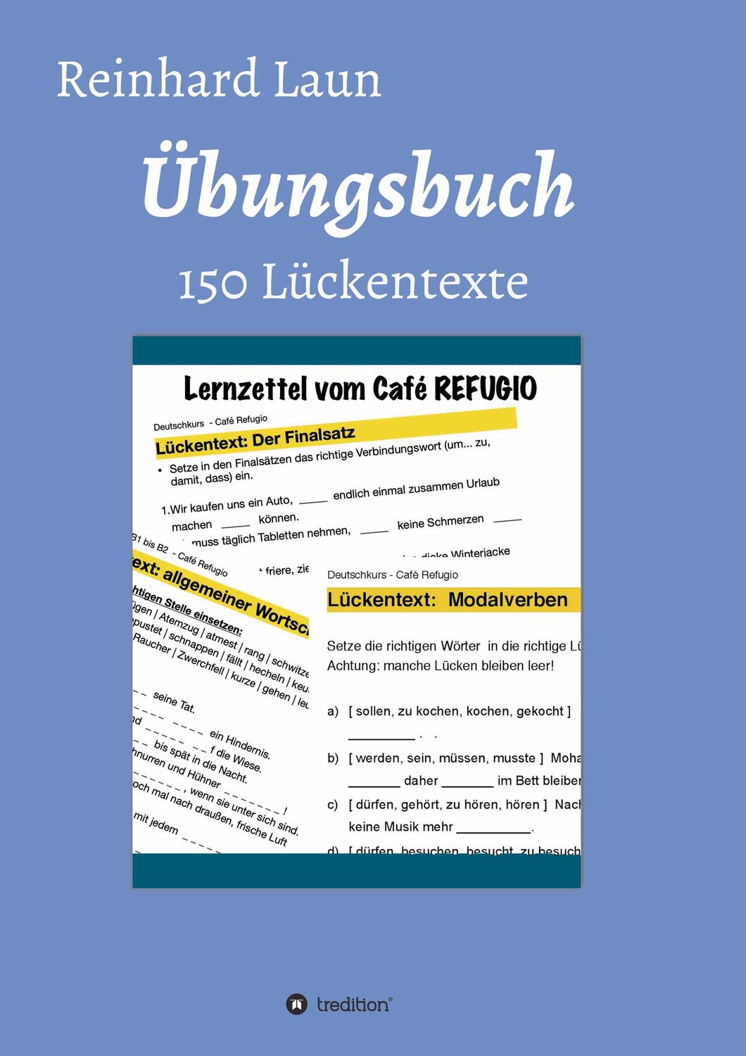 Cover: 9783347104822 | Übungsbuch - 150 Lückentexte | von A2 bis C1 | Reinhard Laun | Buch