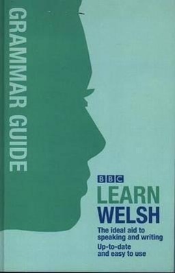Cover: 9780862437305 | BBC Learn Welsh - Grammar Guide for Learners | Ann Jones (u. a.)