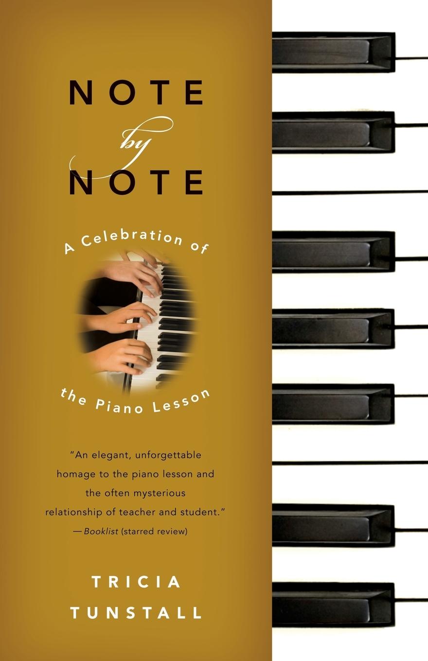 Cover: 9781416540519 | Note by Note | A Celebration of the Piano Lesson | Tricia Tunstall