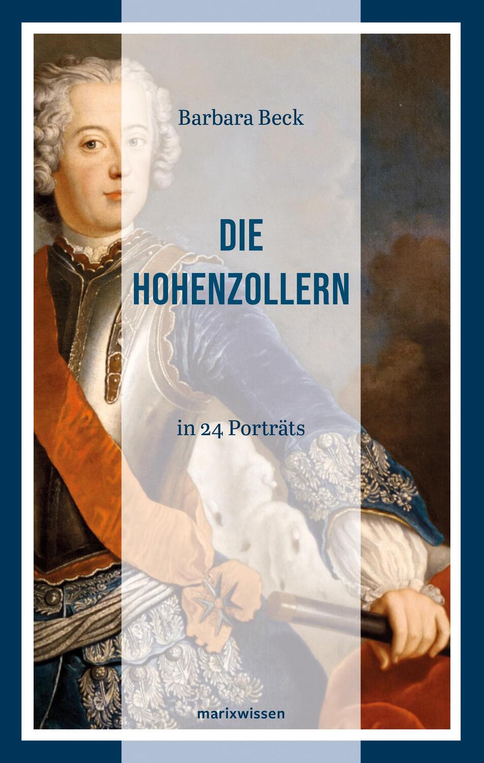 Cover: 9783737412469 | Die Hohenzollern | Barbara Beck | Buch | marixwissen | 224 S. | 2024