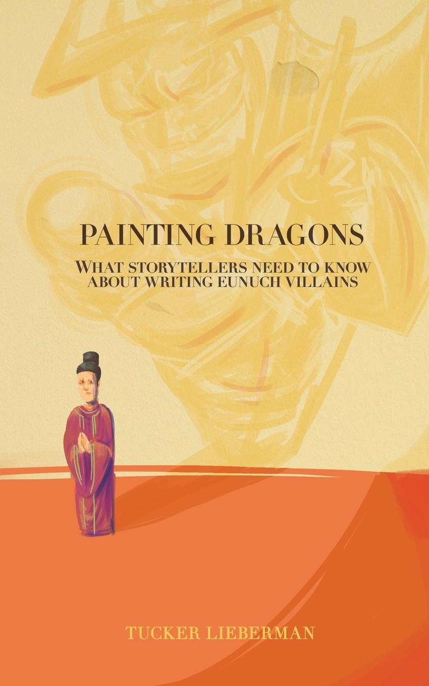 Cover: 9781732906013 | Painting Dragons | Tucker Lieberman | Taschenbuch | Englisch | 2018