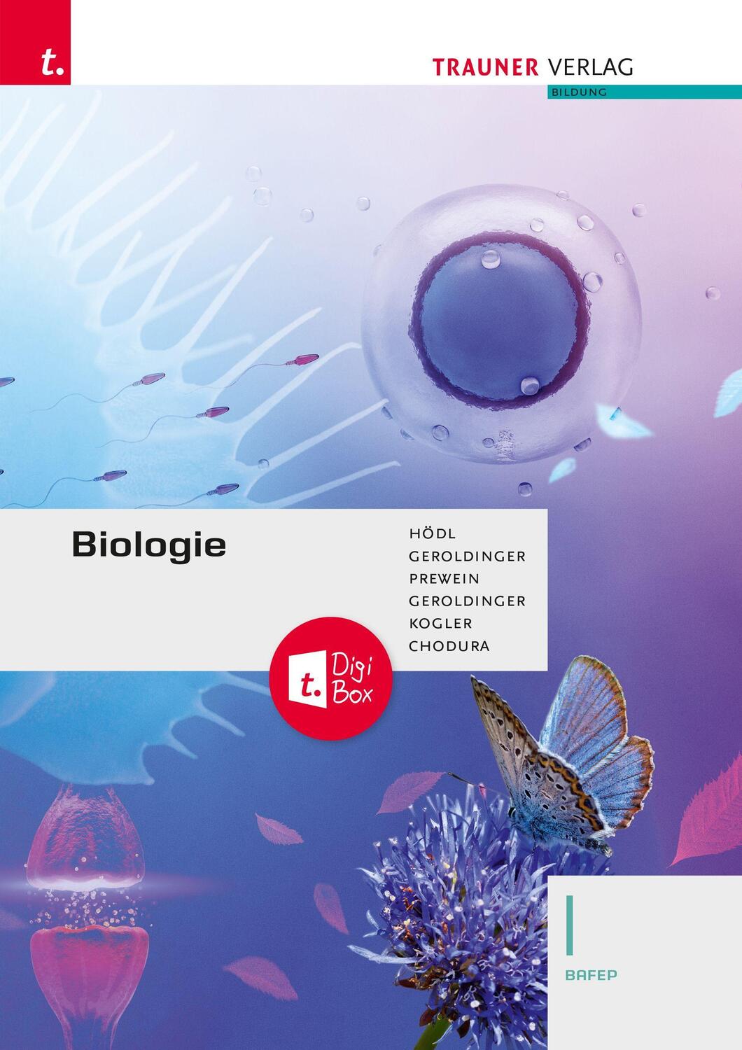 Cover: 9783991138242 | Biologie I BAFEP | Geroldinger (u. a.) | Taschenbuch | Deutsch | 2023