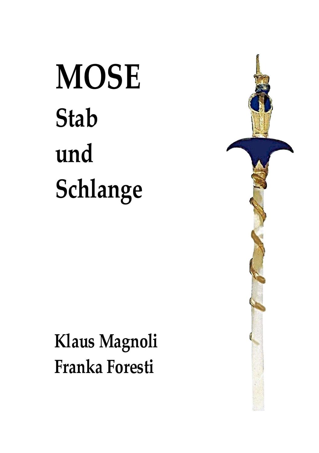 Cover: 9783734780998 | Mose - Stab und Schlange | Klaus Magnoli (u. a.) | Taschenbuch