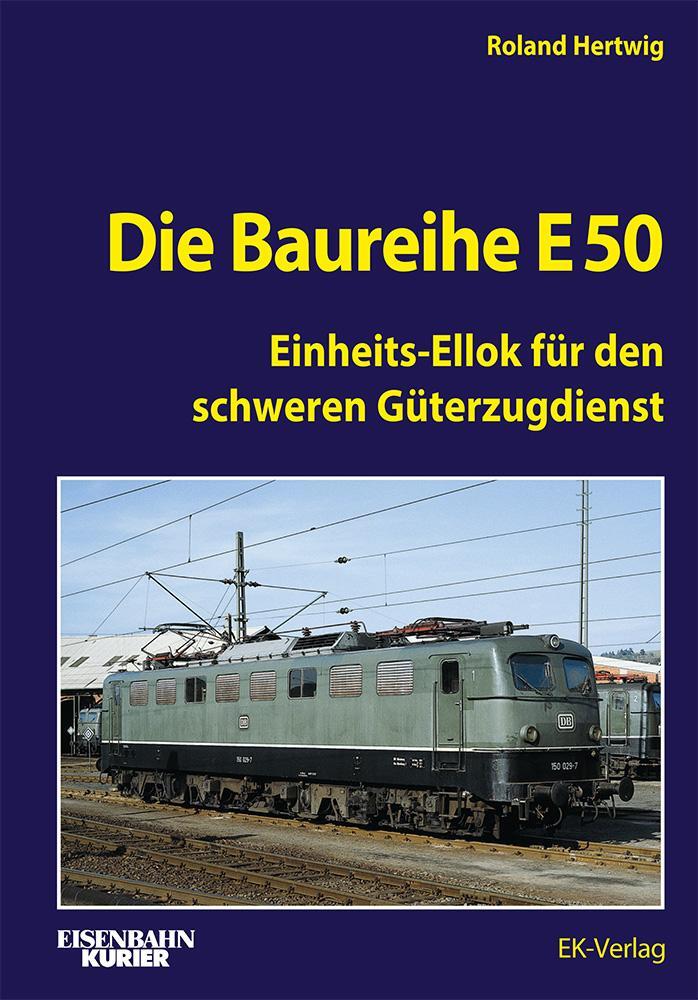Cover: 9783844660623 | Die Baureihe E 50 | Einheits-Ellok für den schweren Güterzugdienst