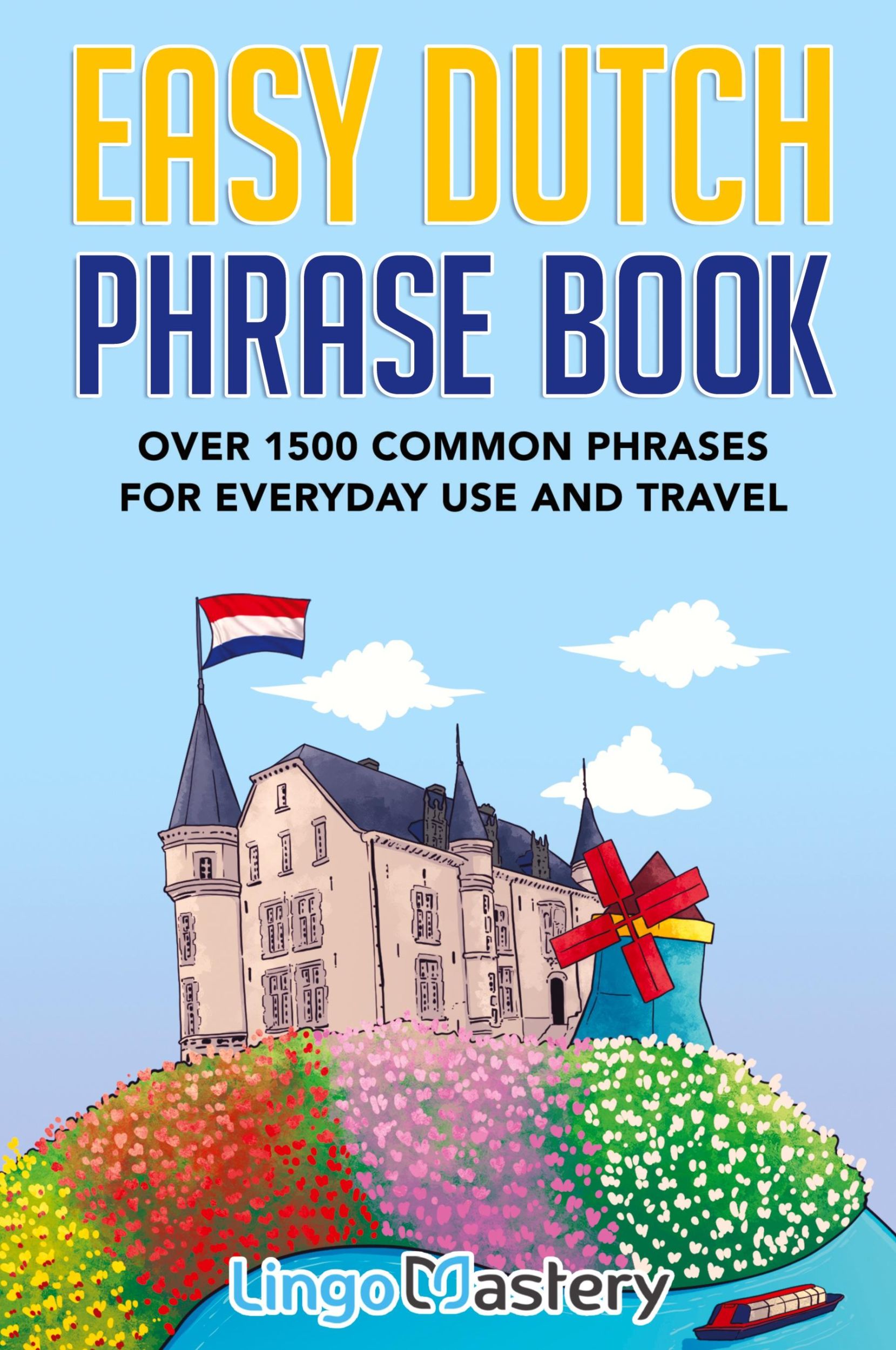 Cover: 9781951949389 | Easy Dutch Phrase Book | Lingo Mastery | Taschenbuch | Englisch | 2021