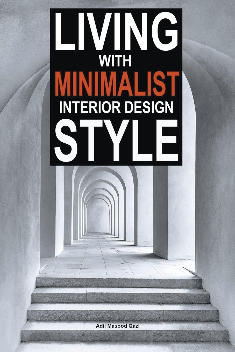 Cover: 9798223285557 | Living with Minimalist Interior Design Style | Adil Masood Qazi | Buch