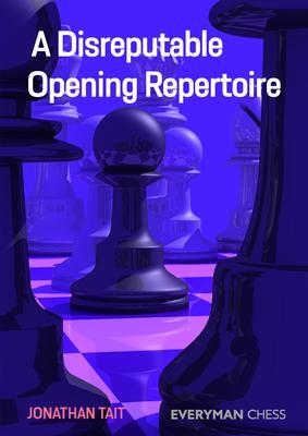 Cover: 9781781946060 | A Disreputable Opening Repertoire | Jonathan Tait | Taschenbuch | 2022
