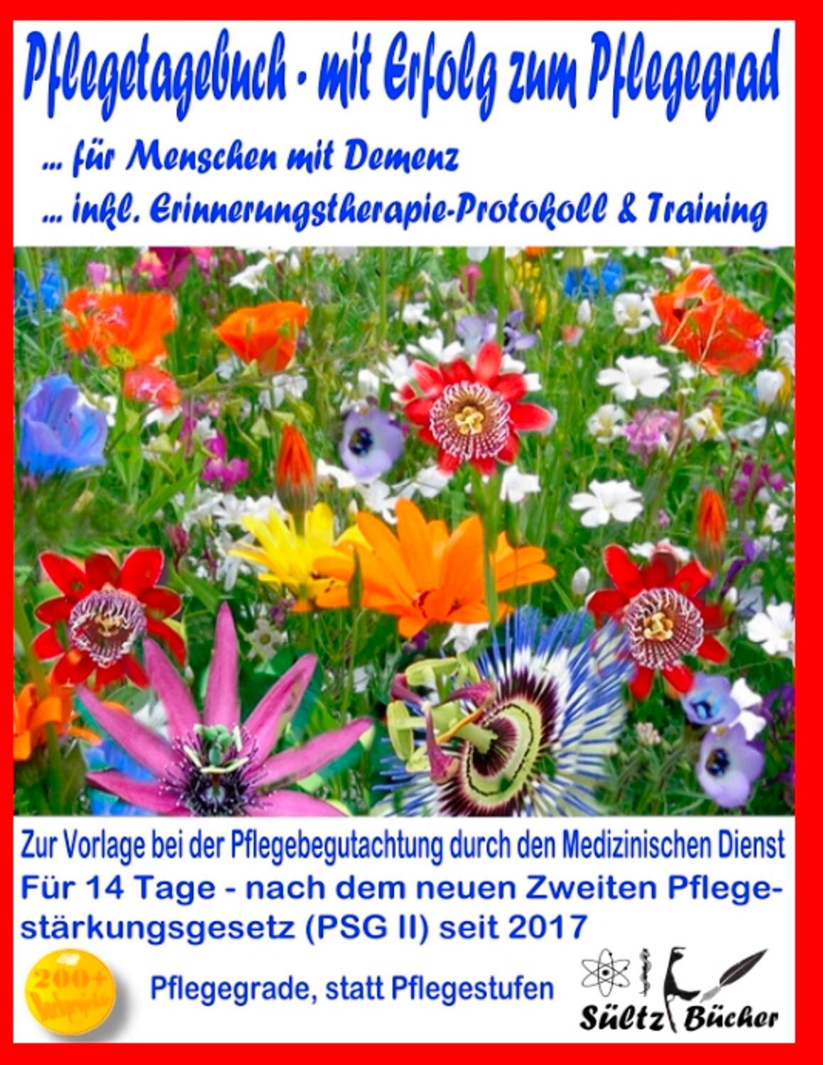 Cover: 9783748110644 | Pflegetagebuch für Menschen mit Demenz - mit Erfolg zum Pflegegrad...