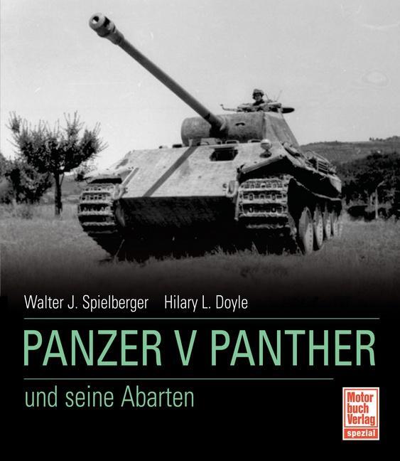 Cover: 9783613031654 | Der Panzer V Panther und seine Abarten | Walter J. Spielberger (u. a.)
