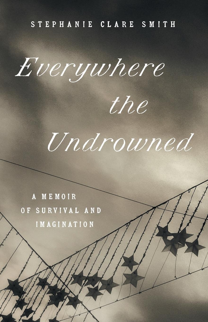 Cover: 9781469678962 | Everywhere the Undrowned | A Memoir of Survival and Imagination | Buch
