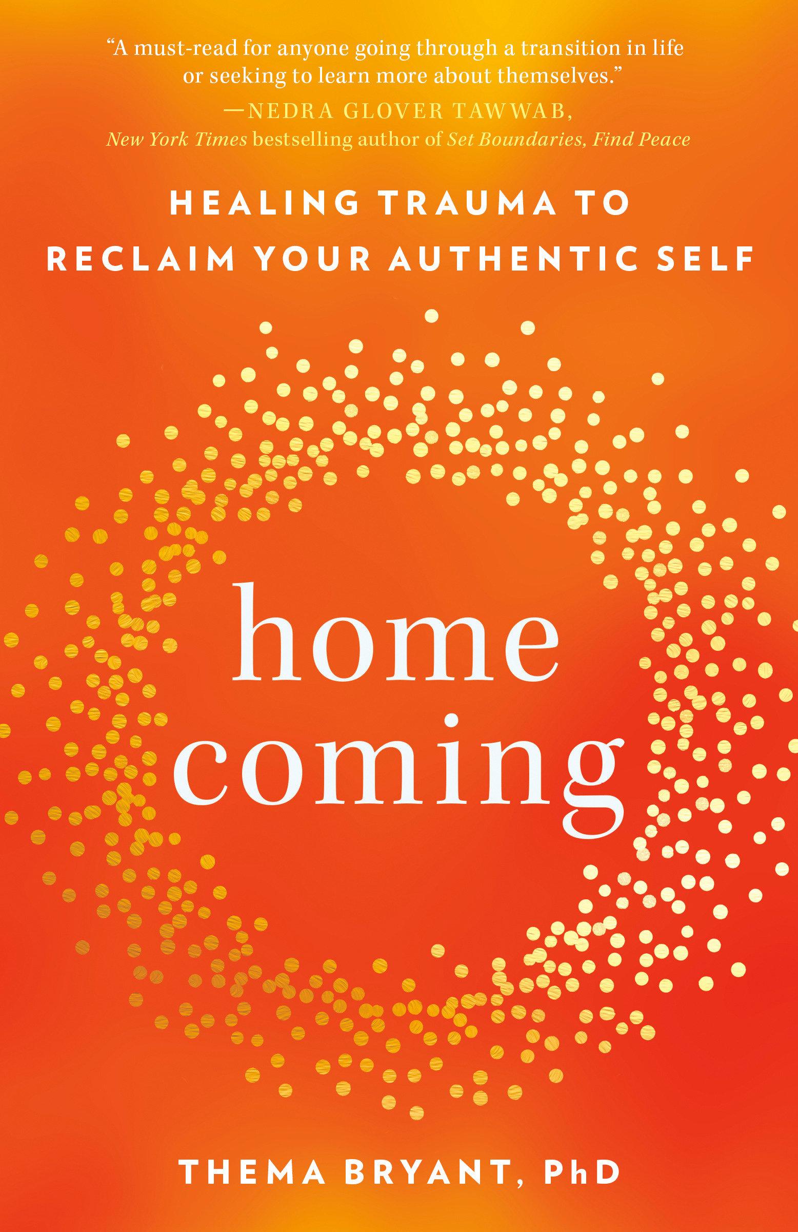 Cover: 9780593418321 | Homecoming | Healing Trauma to Reclaim Your Authentic Self | Bryant