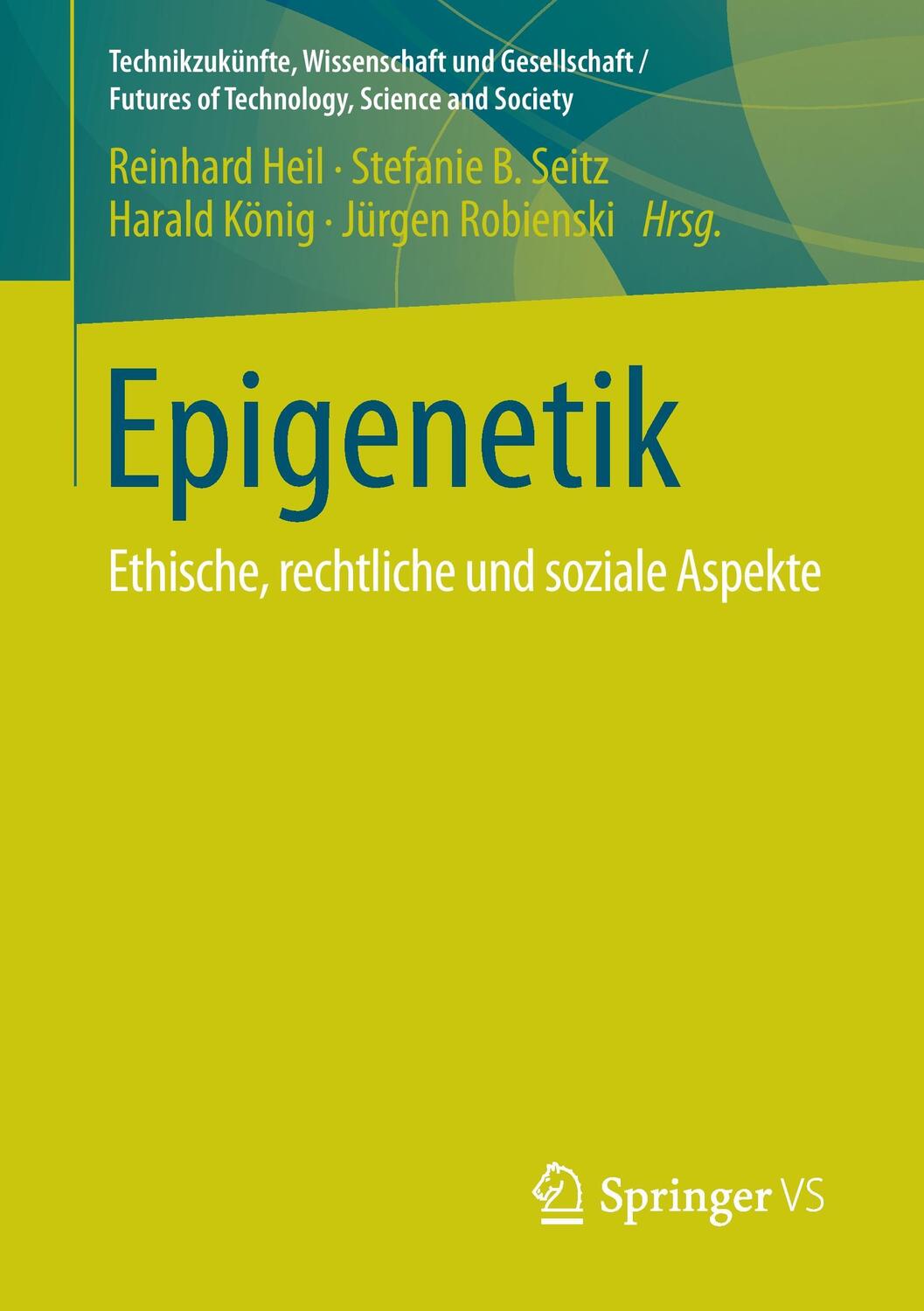 Cover: 9783658100360 | Epigenetik | Ethische, rechtliche und soziale Aspekte | Heil (u. a.)