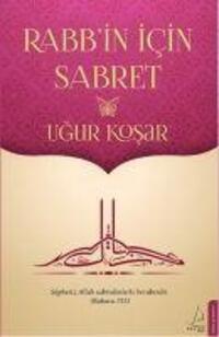 Cover: 9786054994311 | Rabbin Icin Sabret | Ugur Kosar | Taschenbuch | Türkisch | 2014