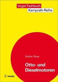 Cover: 9783834333513 | Otto- und Dieselmotoren | Heinz Grohe (u. a.) | Taschenbuch | Deutsch