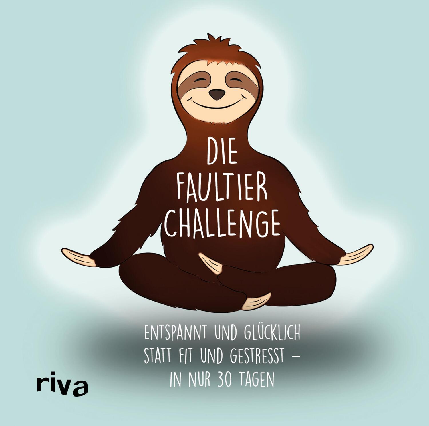 Cover: 9783742305923 | Die Faultier-Challenge | Buch | Deutsch | 2017 | riva Verlag