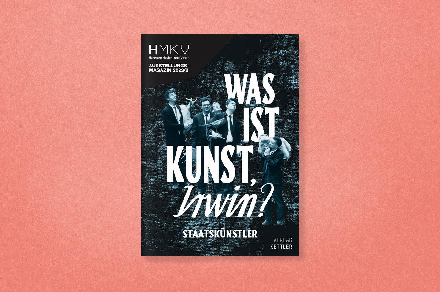 Bild: 9783987410871 | Was ist Kunst, IRWIN? | HMKV Ausstellungsmagazin 2023/2 | Taschenbuch