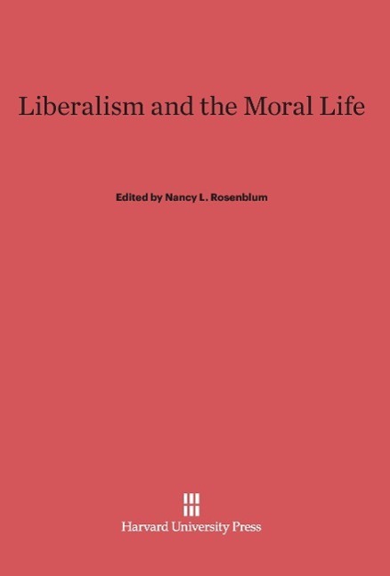 Cover: 9780674864436 | Liberalism and the Moral Life | Nancy L. Rosenblum | Buch | Englisch