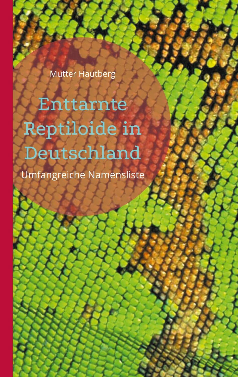 Cover: 9783755754527 | Enttarnte Reptiloide in Deutschland | Umfangreiche Namensliste | Buch