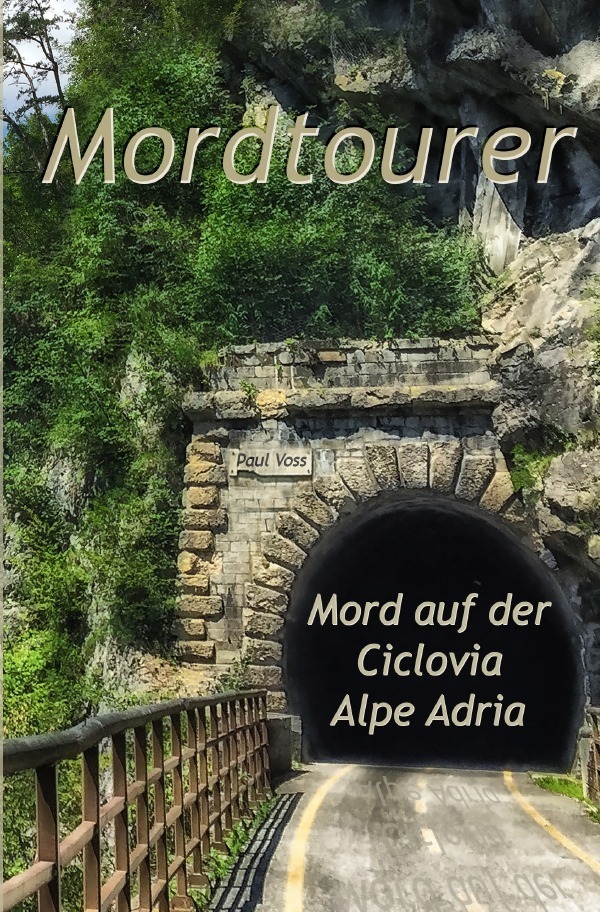 Cover: 9783754958599 | Mordtourer | Mord auf der Ciclovia Alpe Adria. DE | Paul Voss | Buch