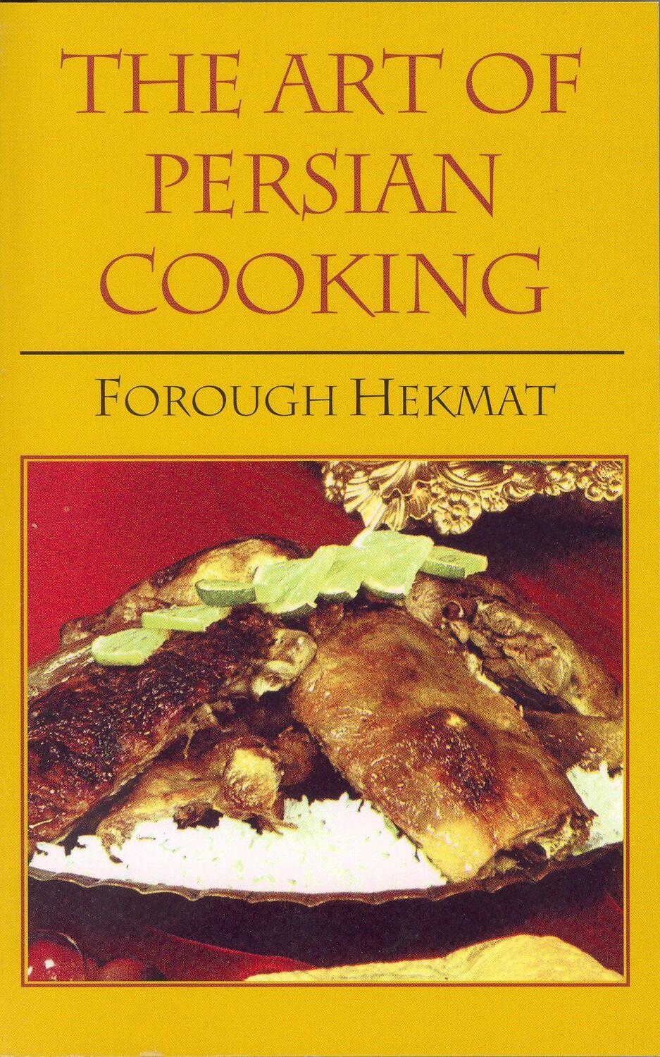 Cover: 9780781802413 | The Art of Persian Cooking | Forough-Es-Saltaneh Hekmat | Taschenbuch