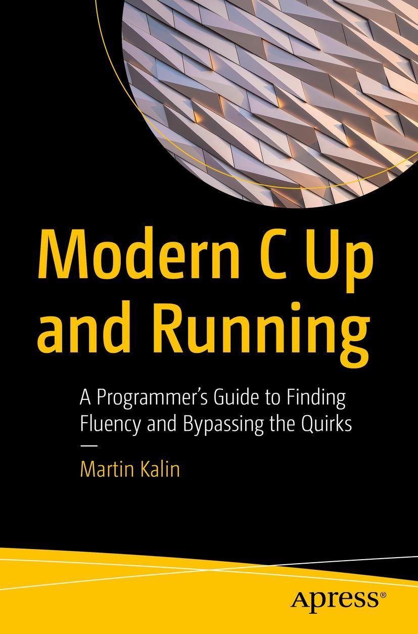 Cover: 9781484286753 | Modern C Up and Running | Martin Kalin | Taschenbuch | Paperback | xxi