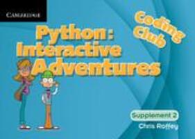 Cover: 9781316634110 | Coding Club Python: Interactive Adventures Supplement 2 | Chris Roffey