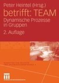 Cover: 9783531162607 | betrifft: TEAM | Dynamische Prozesse in Gruppen | Peter Heintel | Buch