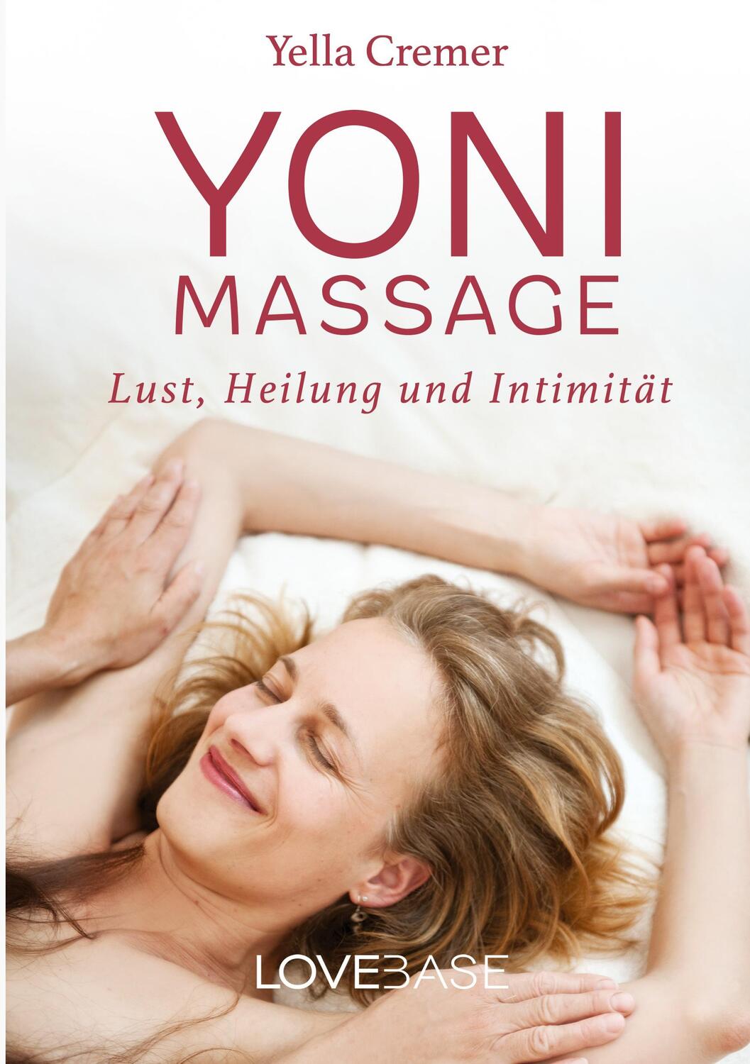 Cover: 9783982085074 | Yonimassage | Lust, Heilung und Intimität | Yella Cremer | Taschenbuch