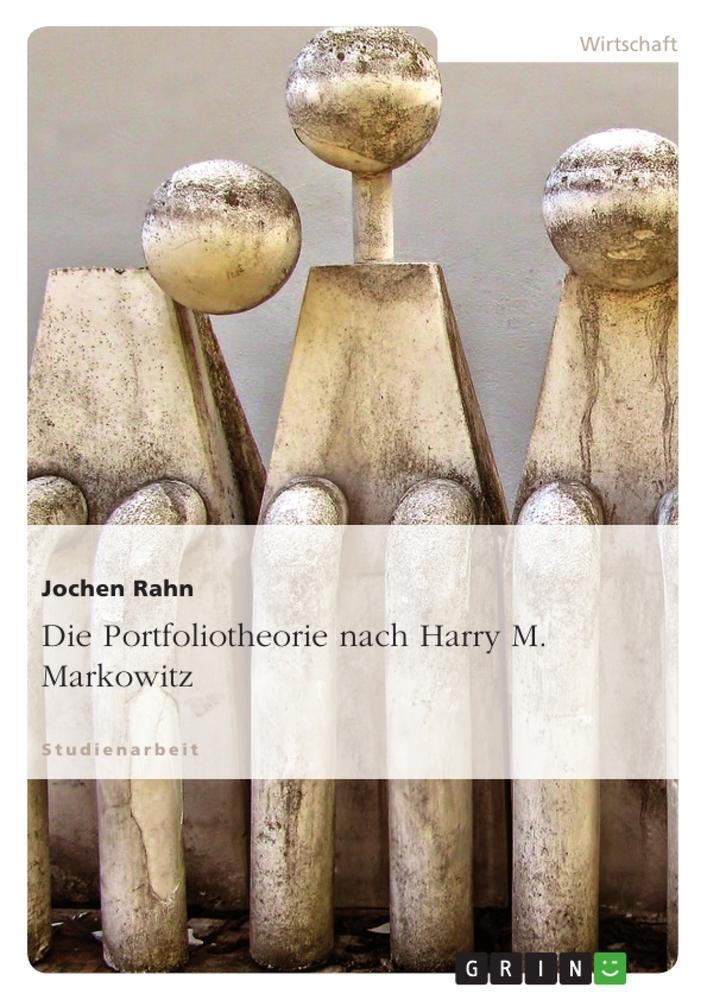 Cover: 9783640761098 | Die Portfoliotheorie nach Harry M. Markowitz | Jochen Rahn | Buch