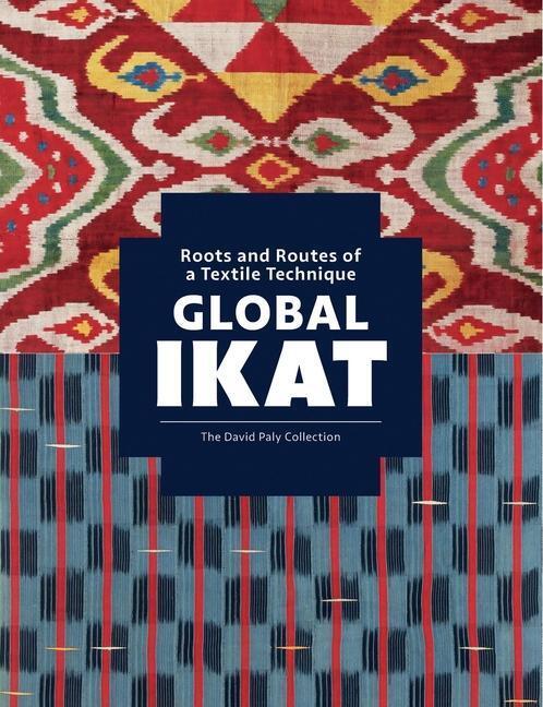 Cover: 9781898113904 | Global Ikat | Roots and Routes of a Textile Technique | Buch | 2023