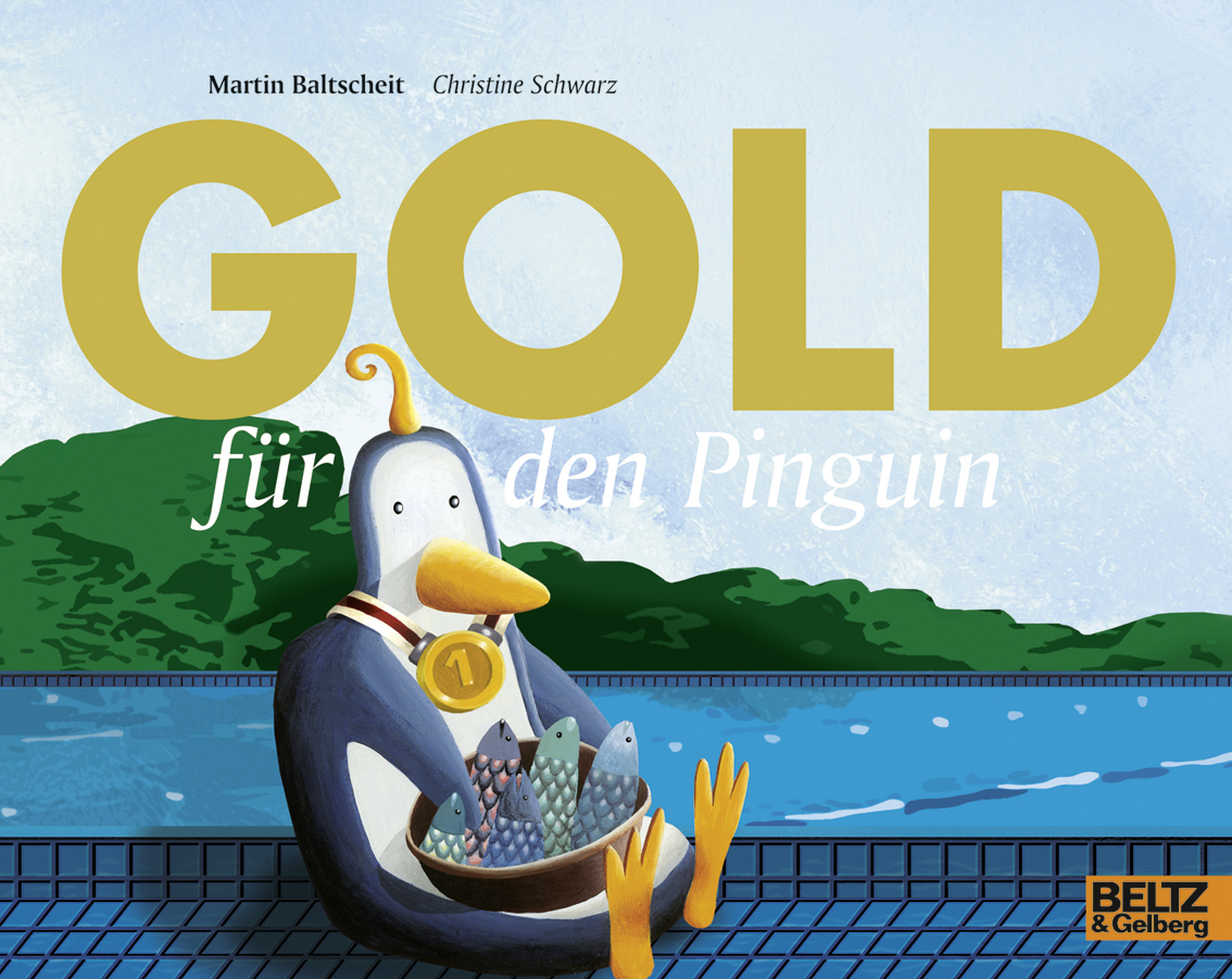 Cover: 9783407761644 | Gold für den Pinguin | Martin Baltscheit (u. a.) | Taschenbuch | 2016