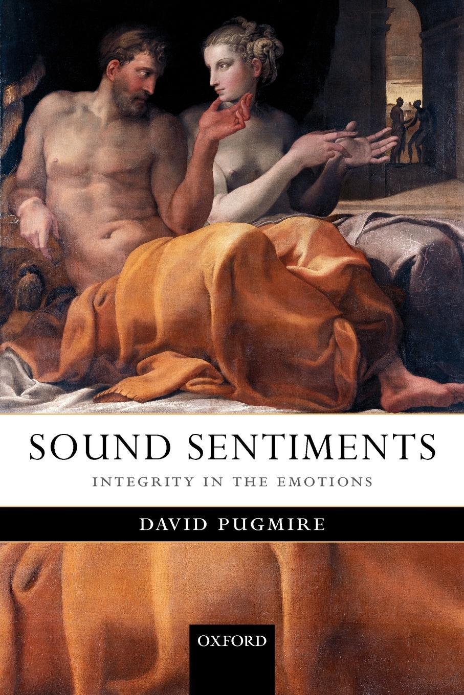 Cover: 9780199228065 | Sound Sentiments | Integrity in the Emotions | David Pugmire | Buch