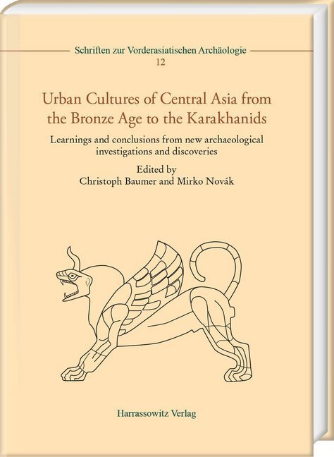 Cover: 9783447111690 | Urban Cultures of Central Asia from the Bronze Age to the Karakhanids