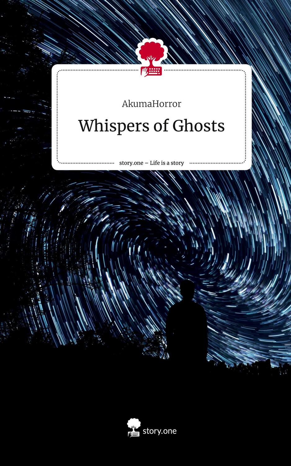Cover: 9783711514165 | Whispers of Ghosts. Life is a Story - story.one | AkumaHorror | Buch