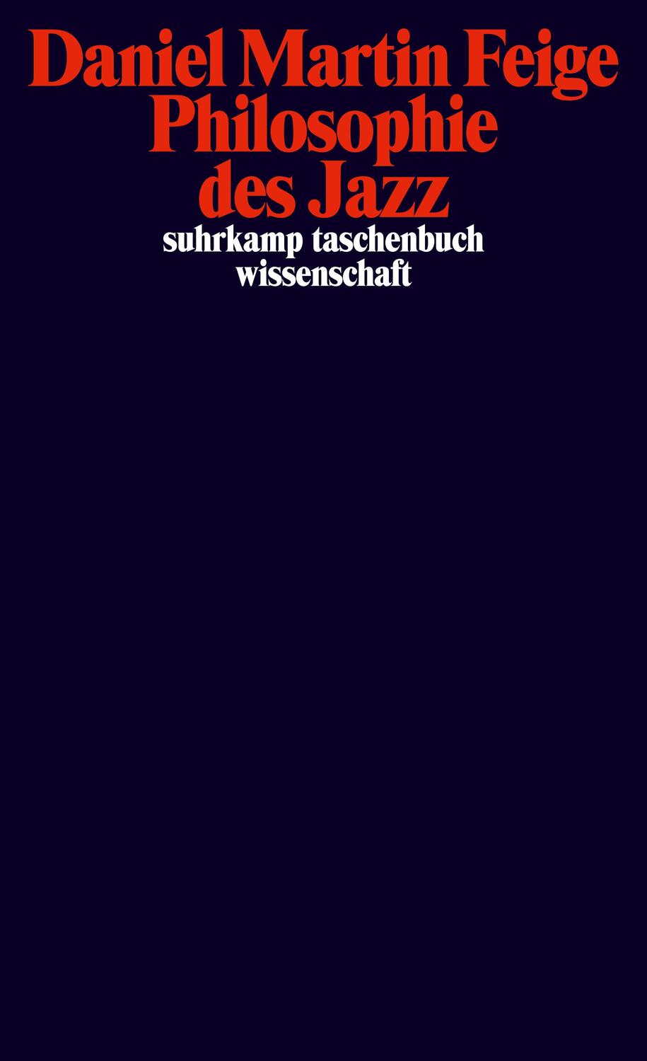 Cover: 9783518296967 | Philosophie des Jazz | Daniel Martin Feige | Taschenbuch | Deutsch