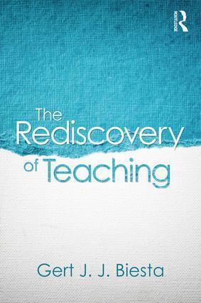 Cover: 9781138670709 | The Rediscovery of Teaching | Gert Biesta | Taschenbuch | Englisch