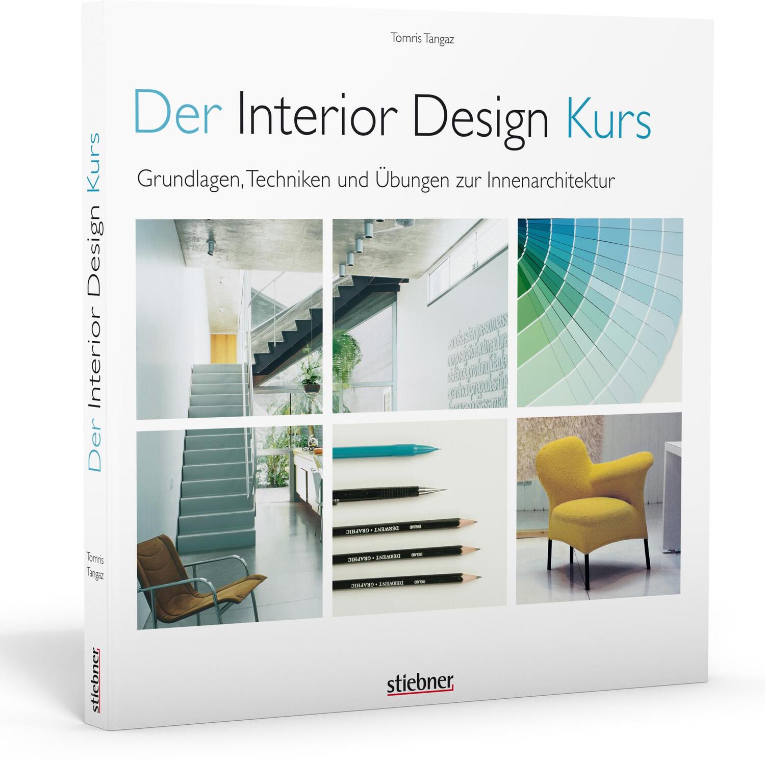 Cover: 9783830714514 | Der Interior Design Kurs Grundlagen, Techniken und Übungen zur...