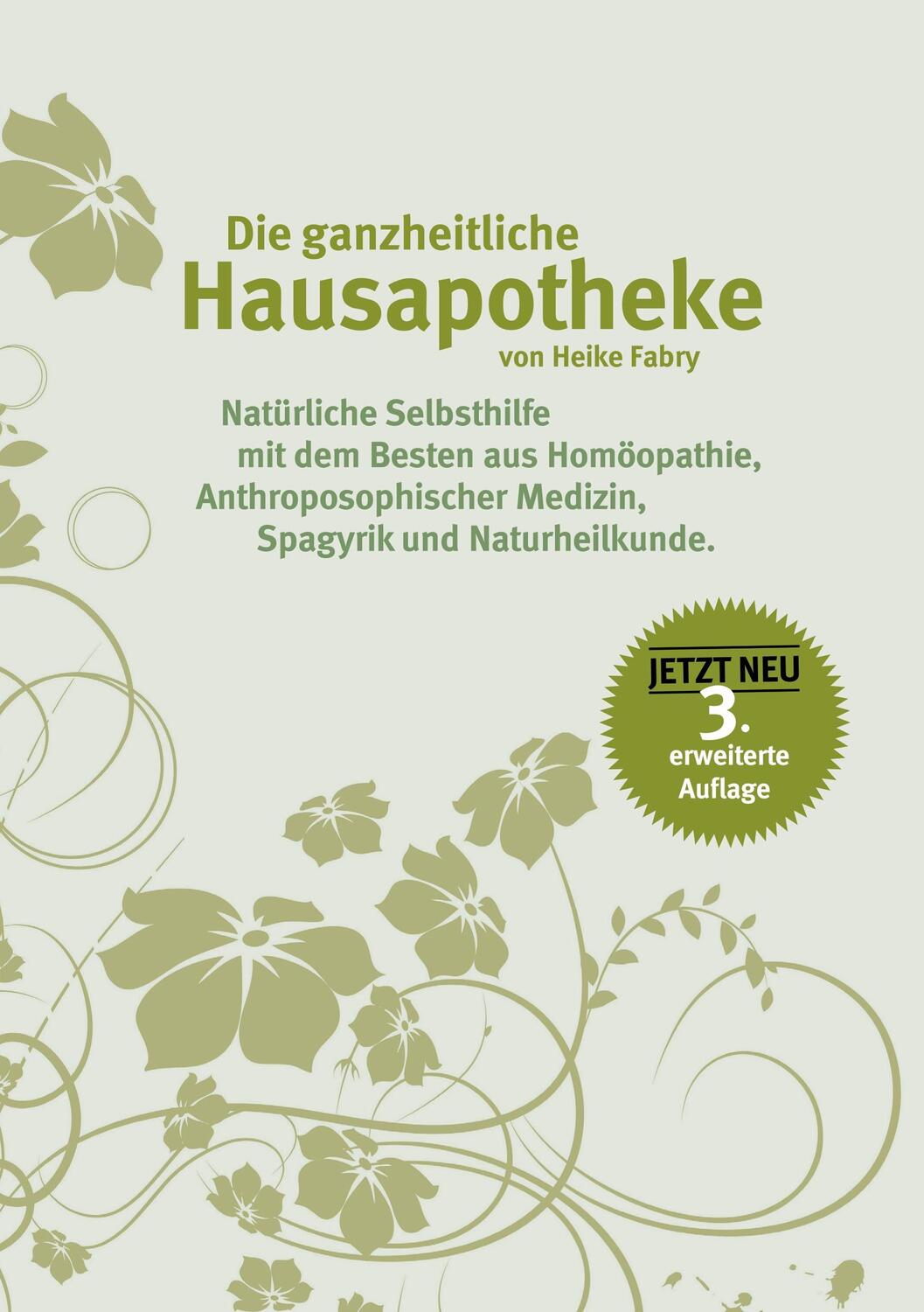 Cover: 9783734789021 | Die ganzheitliche Hausapotheke | Heike Fabry | Taschenbuch