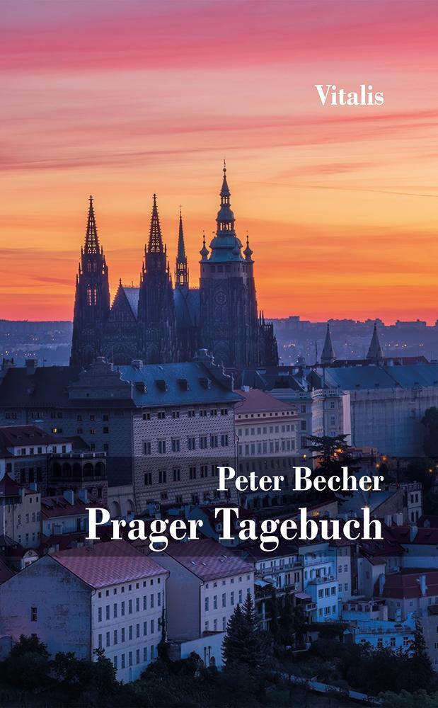 Cover: 9783899197631 | Prager Tagebuch | Peter Becher | Buch | Deutsch | 2021 | Vitalis GmbH
