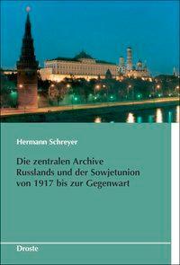 Cover: 9783770016143 | Die zentralen Archive Russlands und der Sowjetunion von 1917 bis...