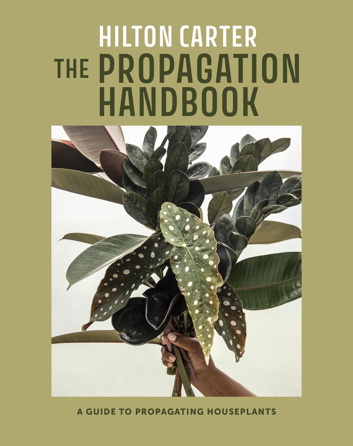 Cover: 9781800653108 | The Propagation Handbook | A guide to propagating houseplants | Carter