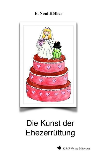 Cover: 9783964434135 | Die Kunst der Ehezerrüttung | E. Noni Höfner | Buch | 120 S. | Deutsch