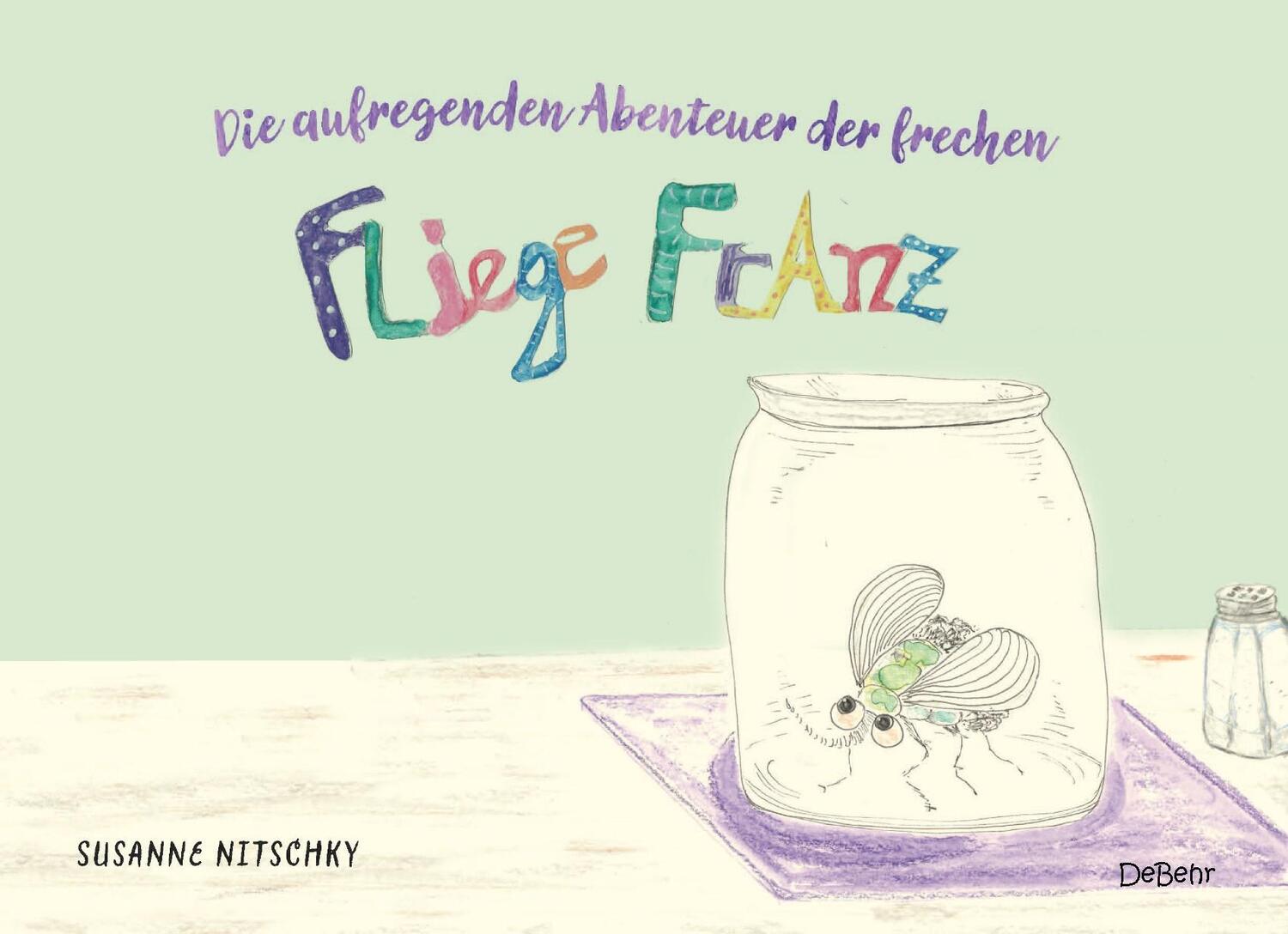 Cover: 9783987271922 | Die aufregenden Abenteuer der frechen Fliege Franz | Nitschky Susanne