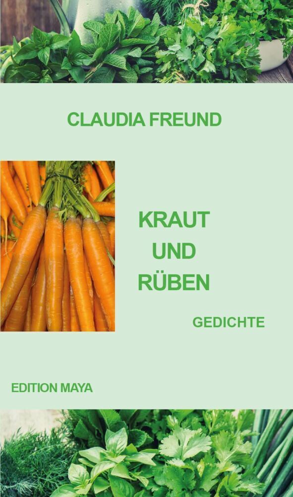 Cover: 9783930758746 | Kraut und Rüben | Gedichte | Claudia Freund | Buch | 2022