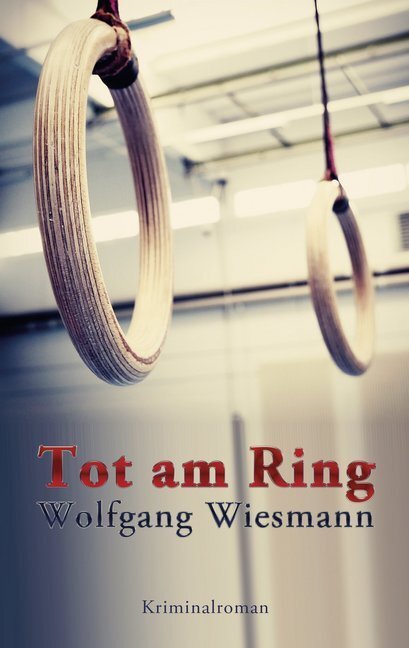 Cover: 9783942672771 | Tot am Ring | Wolfgang Wiesmann | Taschenbuch | 2020 | OCM GmbH