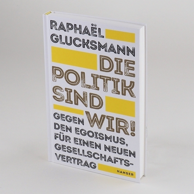 Bild: 9783446264007 | Die Politik sind wir! | Raphaël Glucksmann | Buch | 192 S. | Deutsch