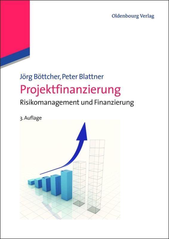 Cover: 9783486598148 | Projektfinanzierung | Risikomanagement und Finanzierung | Taschenbuch