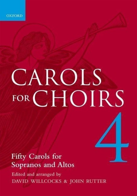 Cover: 9780193535732 | Carols For Choirs 4 | Fifty Carols for Sopranos and Altos | Englisch